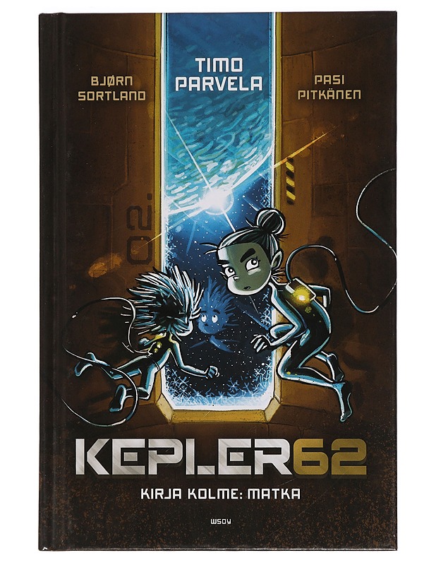 Kepler62, Kirja kolme : Matka - Parvela, Timo - Lastenkirjat - 10105458149 - 0