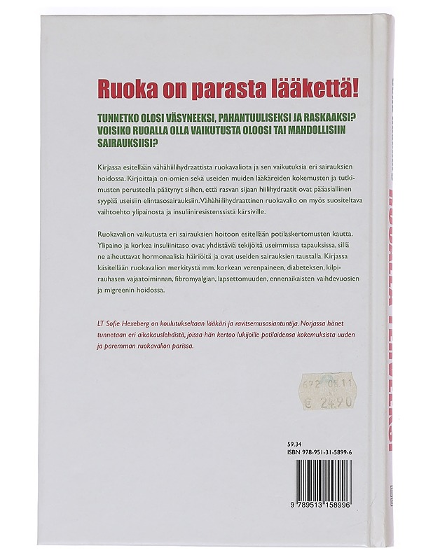 Ruoalla terveeksi : uusi elämä vähähiilihydraattisella ruokavaliolla - Hexeberg, Sofie - Ruokakirjat - 10105458174 - 1