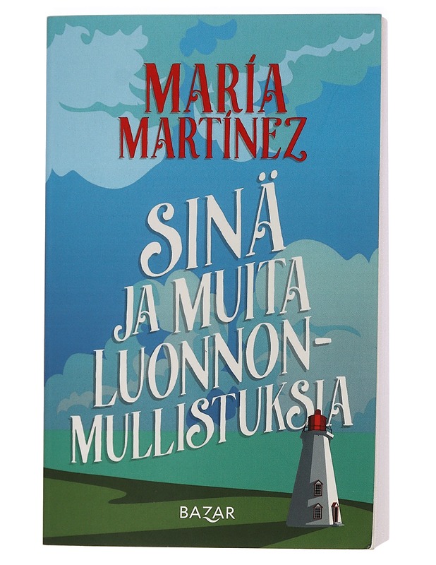 Sinä ja muita luonnonmullistuksia - Martínez, María - Romaanit ja novellit - 10105458212 - 0