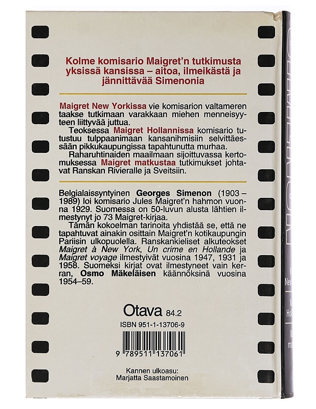 Maigret New Yorkissa ; Maigret Hollannissa ; Maigret matkustaa : komisario Maigret'n tutkimuksia - Simenon, Georges - Jännitys ja dekkarit - 10105458215 - 1