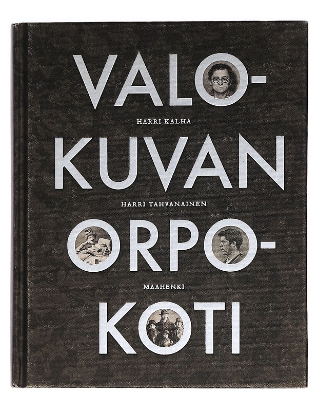 Valokuvan orpokoti - Kalha, Harri - Taide- ja kulttuurikirjat - 10105458220 - 0