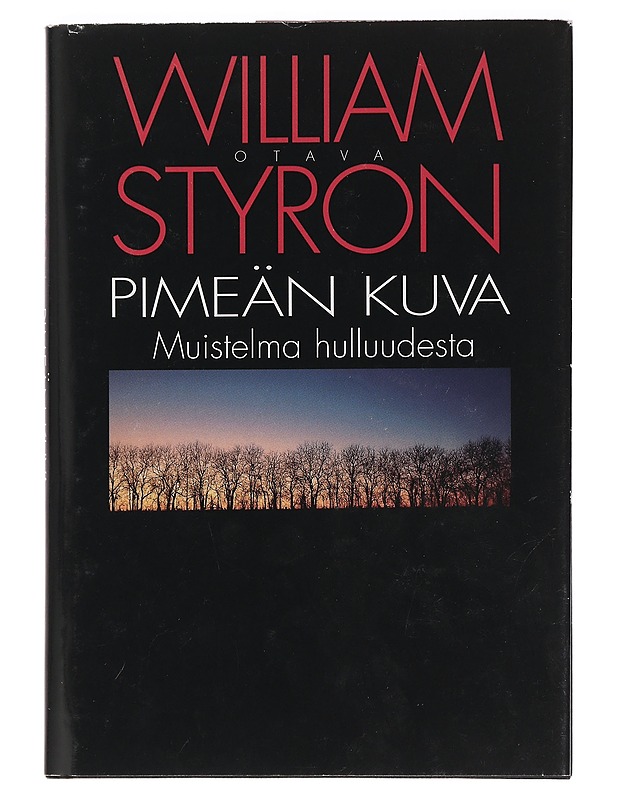 Pimeän kuva : muistelma hulluudesta - Styron, William - Elämäkerrat ja muistelmat - 10105458221 - 0