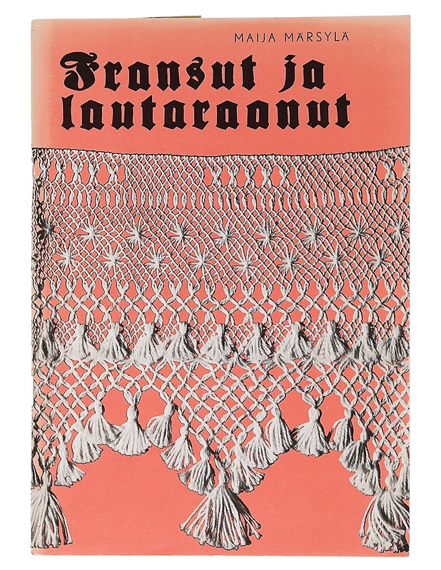 Fransut ja lautaraanut - Maija Märskylä - Käsityökirjat - 10105458226 - 0