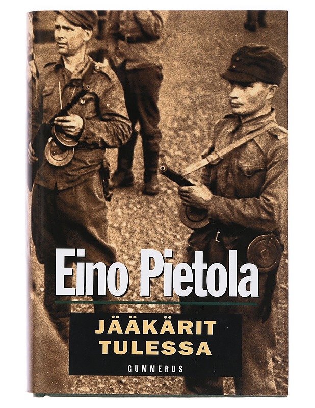 Jääkärit tulessa - Pietola, Eino - Romaanit ja novellit - 10105458297 - 0
