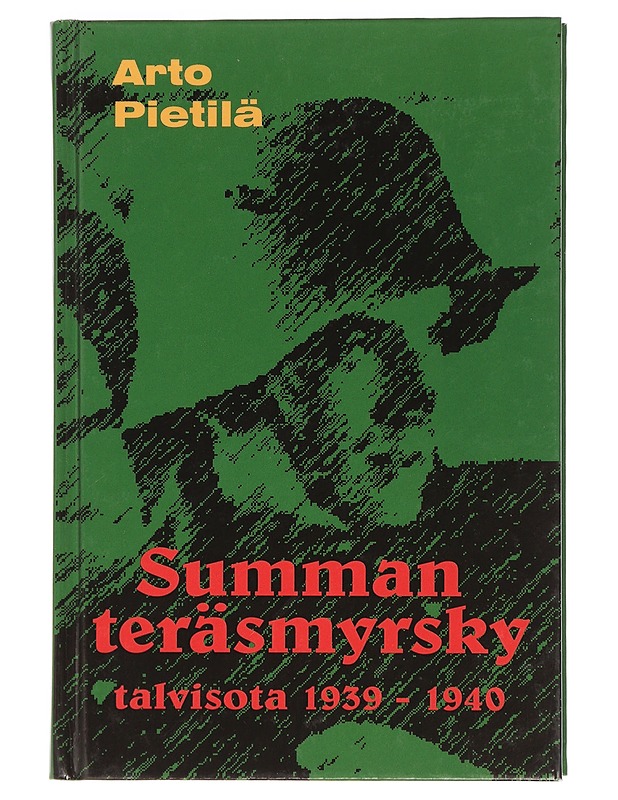 Summan teräsmyrsky : talvisota 1939-1940 : komppanianpäällikkö Toivo Ahtimo kertoo Summan taisteluista, muita taistelupaikkoja ovat Lampeistenoja, Munasuo, Näykki, Honkaniemi ja Kä - Elämäkerrat ja muistelmat - 10105458344 - 0