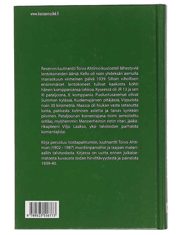 Summan teräsmyrsky : talvisota 1939-1940 : komppanianpäällikkö Toivo Ahtimo kertoo Summan taisteluista, muita taistelupaikkoja ovat Lampeistenoja, Munasuo, Näykki, Honkaniemi ja Kä - Elämäkerrat ja muistelmat - 10105458344 - 1