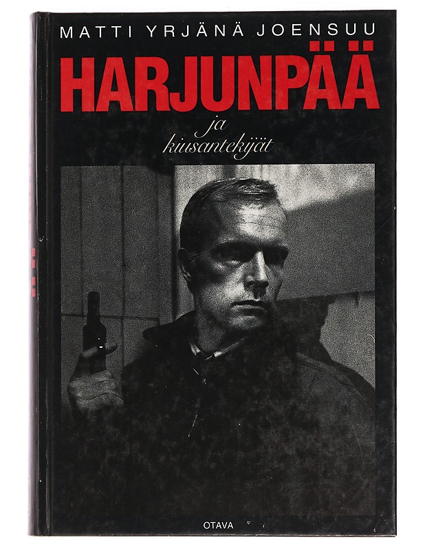 Harjunpää ja kiusantekijät - Joensuu, Matti Yrjänä - Jännitys ja dekkarit - 10105458375 - 0