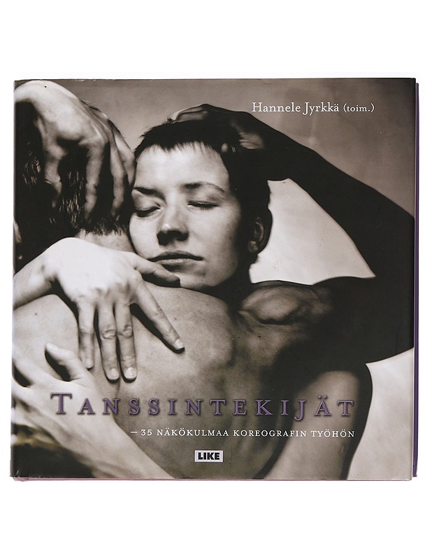 Tanssintekijät : 35 näkökulmaa koreografin työhön - Suhonen, Tiina - Elämäkerrat ja muistelmat - 10105458480 - 0