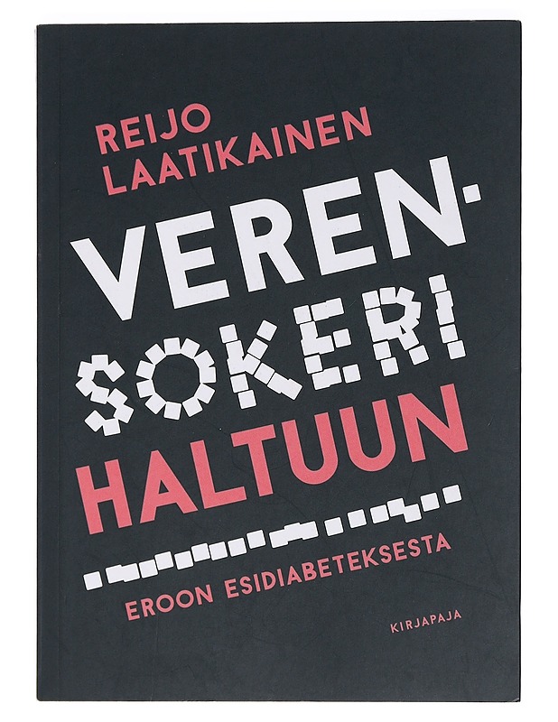 Verensokeri haltuun : eroon esidiabeteksesta - Reijo Laatikainen - Tietokirjat ja oppaat - 10105458488 - 0