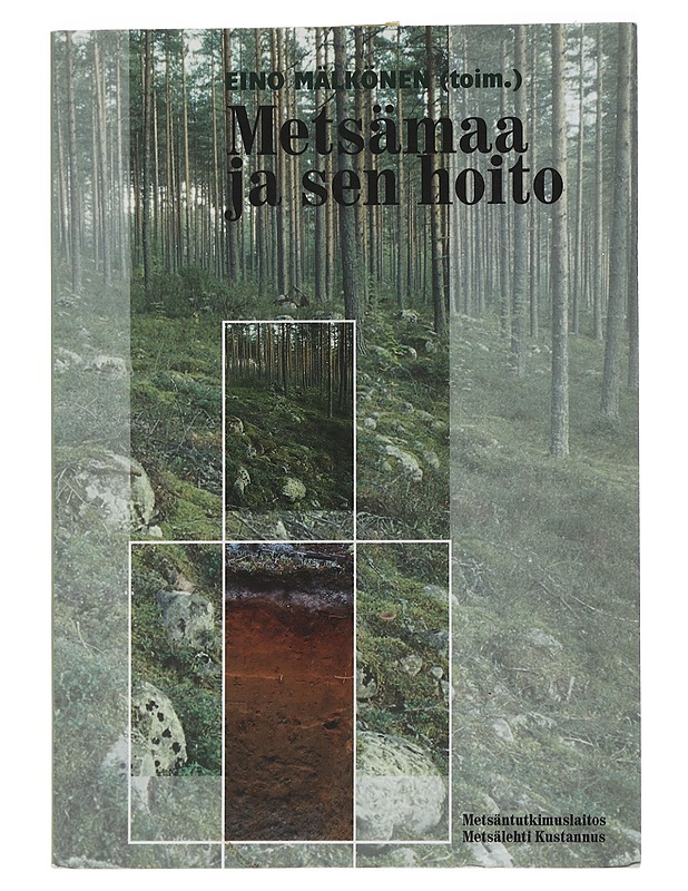 Metsa?maa ja sen hoito - Heiskanen, Juha - Tietokirjat ja oppaat - 10105458495 - 0