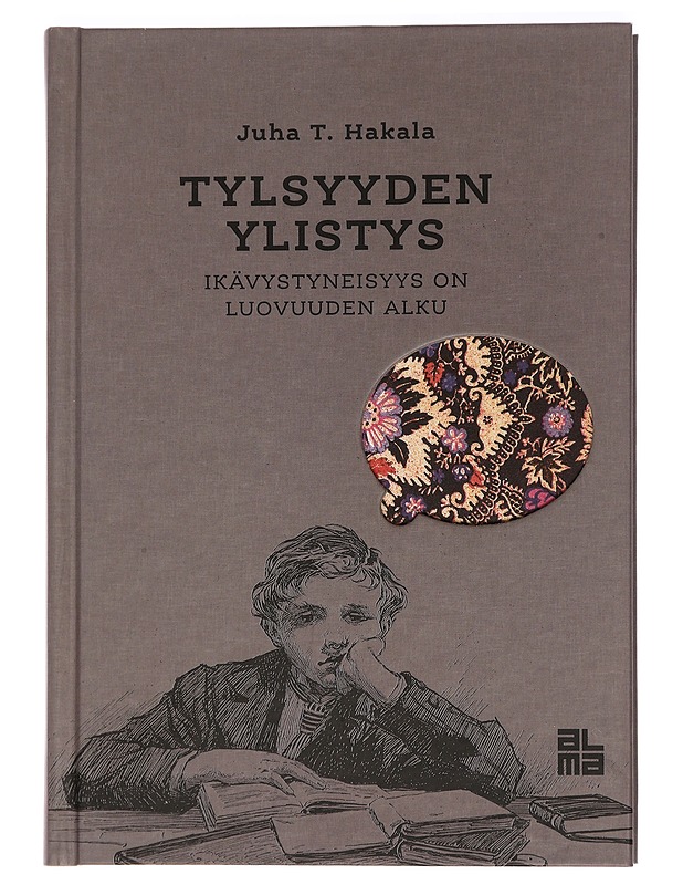 Tylsyyden ylistys : ikävystyneisyys on luovuuden alku - Juha T. Hakala - Tietokirjat ja oppaat - 10105458540 - 0