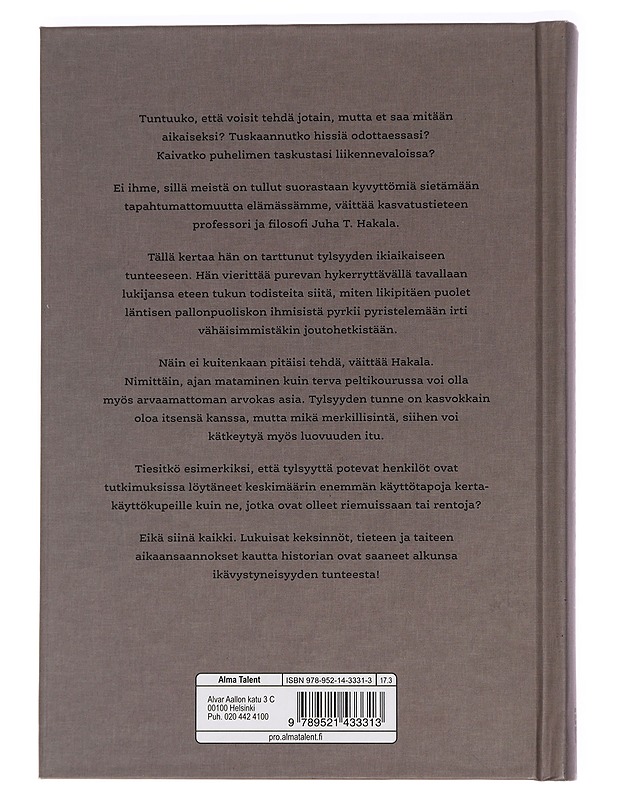 Tylsyyden ylistys : ikävystyneisyys on luovuuden alku - Juha T. Hakala - Tietokirjat ja oppaat - 10105458540 - 1