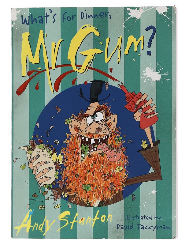 What's for dinner, Mr Gum? - Stanton, Andy - Nuorten kirjat - 10105458544 - 0