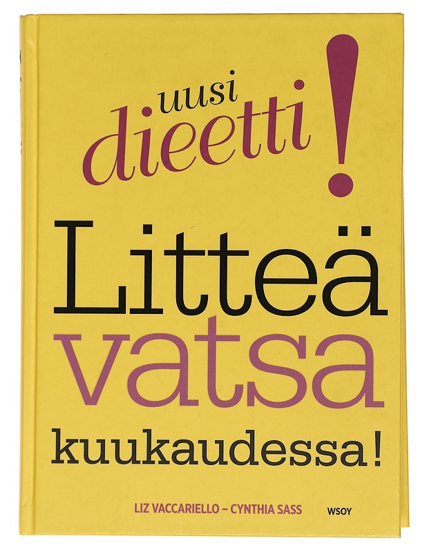 Litteä vatsa kuukaudessa! - Vaccariello, Liz - Tietokirjat ja oppaat - 10105458546 - 0