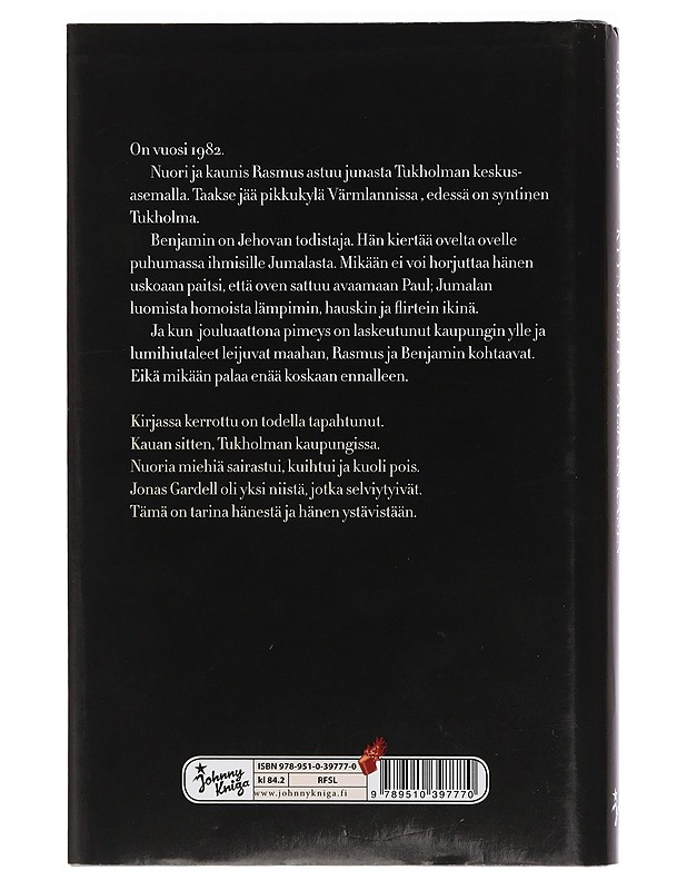 Älä koskaan pyyhi kyyneleitä paljain käsin. 1, Rakkaus - Gardell, Jonas - Romaanit ja novellit - 10105458555 - 1