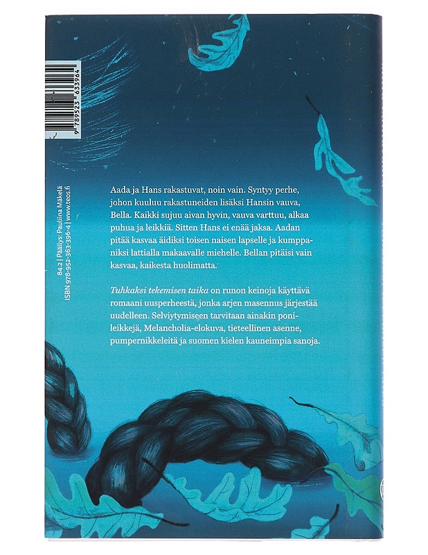 Tuhkaksi tekemisen taika - Miira Luhtavaara - Romaanit ja novellit - 10105458571 - 1