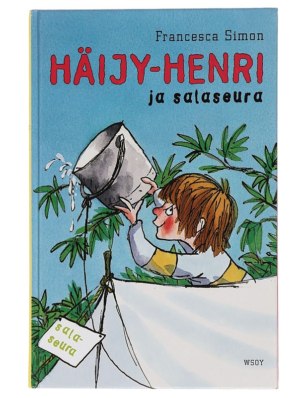 HÄIJY-HENRI JA SALASEURA - SIMON, FRANCESCA - Lastenkirjat - 10105458578 - 0