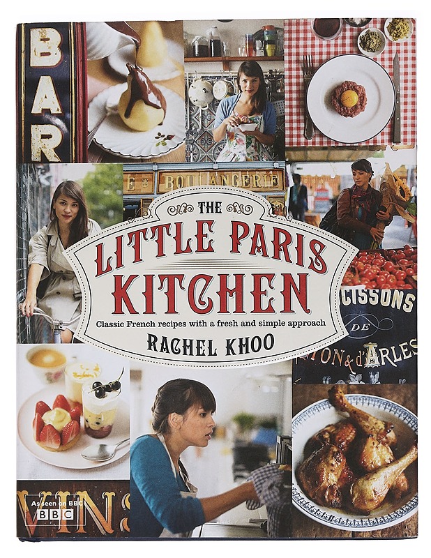 The Little Paris Kitchen : Classic French recipes with a fresh and simple approach - Khoo, Rachel - Ruokakirjat - 10105458653 - 0