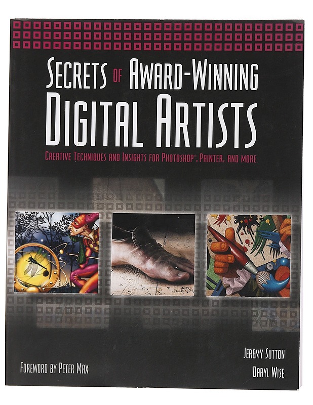 Secrets of Award-Winning Digital Artists - Daryl Wise - Taide- ja kulttuurikirjat - 10105458659 - 0