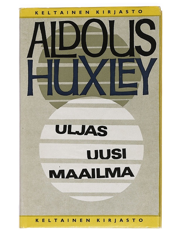 Uljas uusi maailma - Huxley, Aldous - Fantasia- ja scifi - 10105458689 - 0