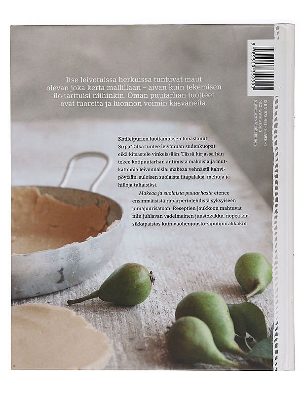 Makeaa ja suolaista puutarhasta - Sirpa Talka - Ruokakirjat - 10105458747 - 1