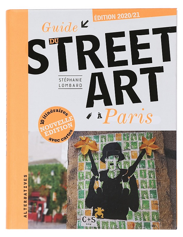 Guide du Street Art A Paris - Lombard, Stephanie - Taide- ja kulttuurikirjat - 10105458815 - 0