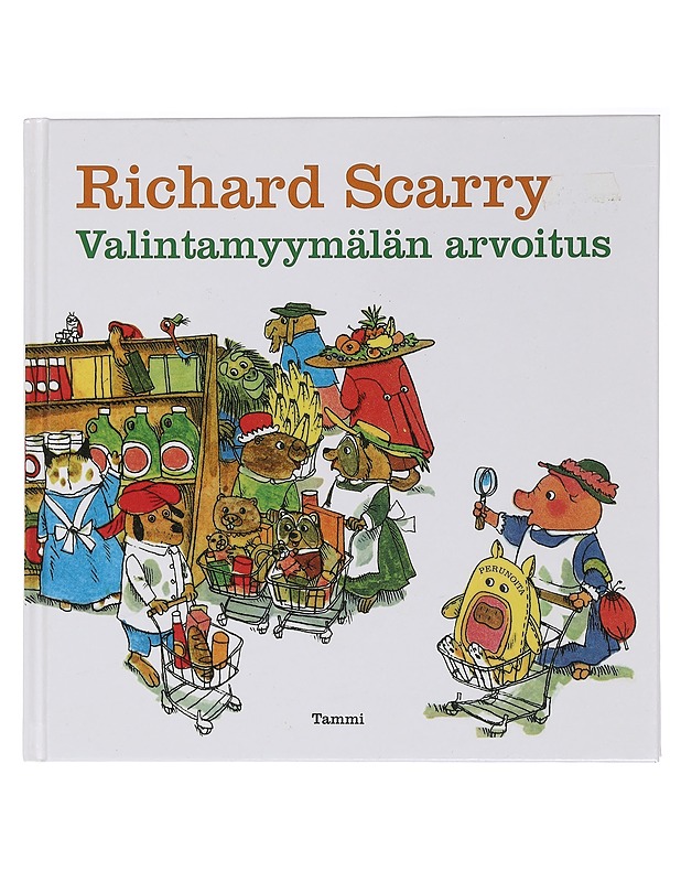 Valintamyymälän arvoitus - Scarry, Richard - Lastenkirjat - 10105458944 - 0