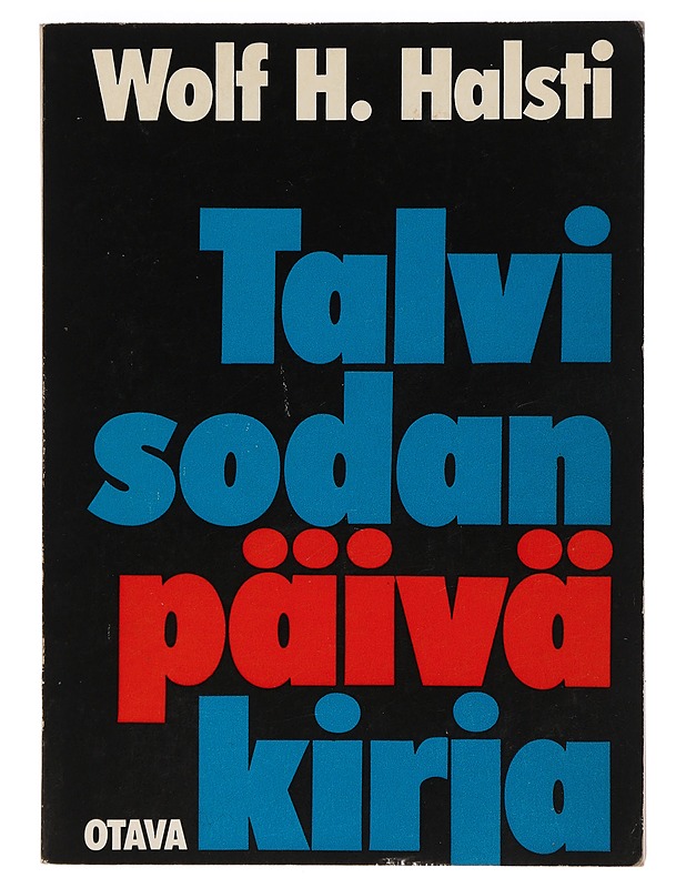 Talvisodan päiväkirja - Wolf H. Halsti - Elämäkerrat ja muistelmat - 10105458969 - 0