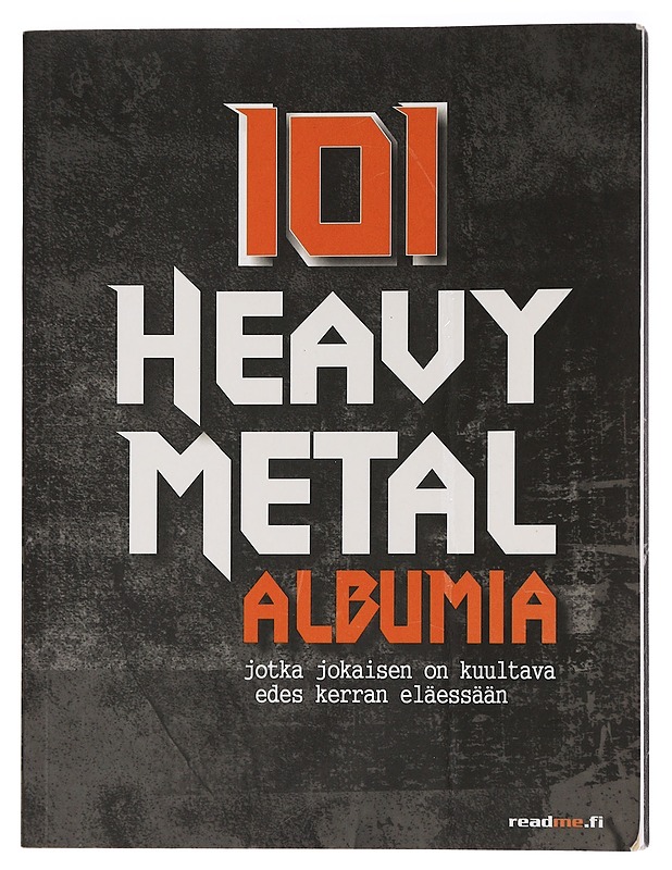 101 heavy metal -albumia, jotka jokaisen on kuultava edes kerran eläessään - Bond, Jaclyn - Musiikki- ja elokuvakirjat - 10105459015 - 0