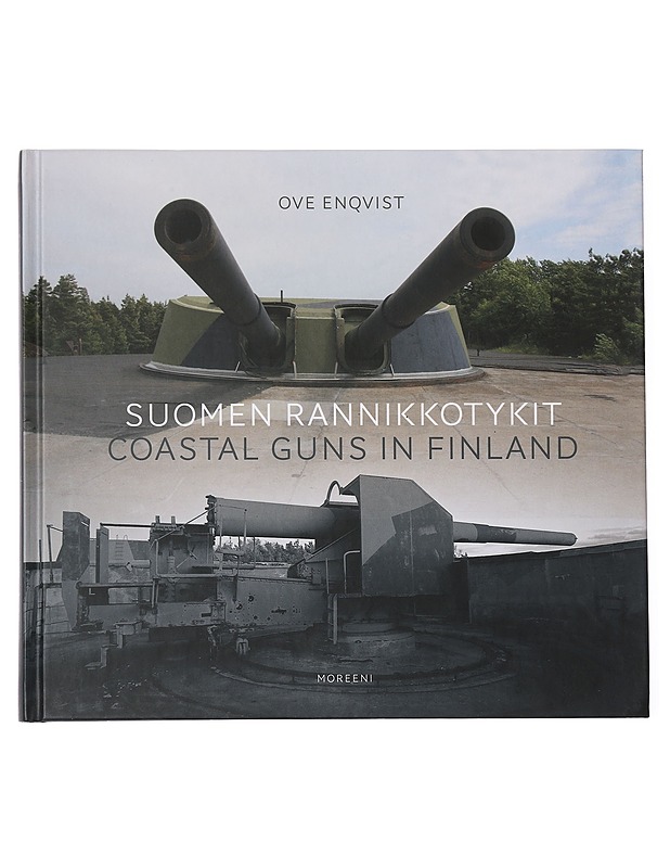 Suomen rannikkotykit : Coastal guns in Finland - Ove Enqvist - Historiakirjat - 10105459017 - 0