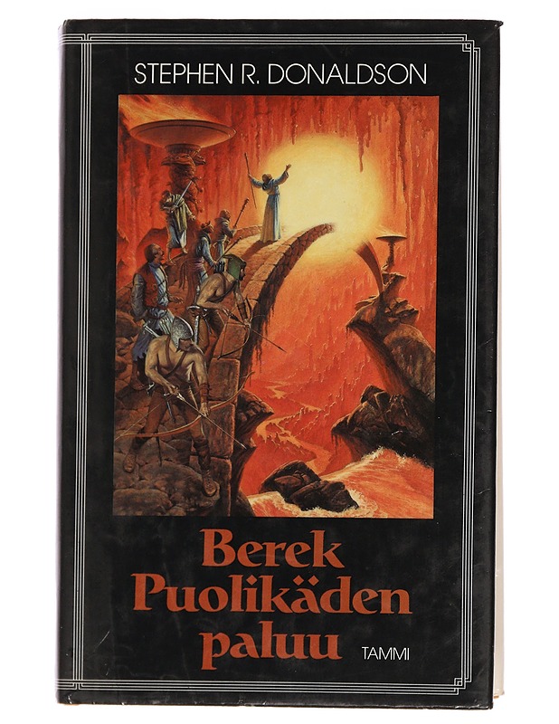 Berek Puolikäden paluu : Thomas Covenant Epäuskojan aikakirjat 1 - Donaldson, Stephen R. - Romaanit ja novellit - 10105459020 - 0