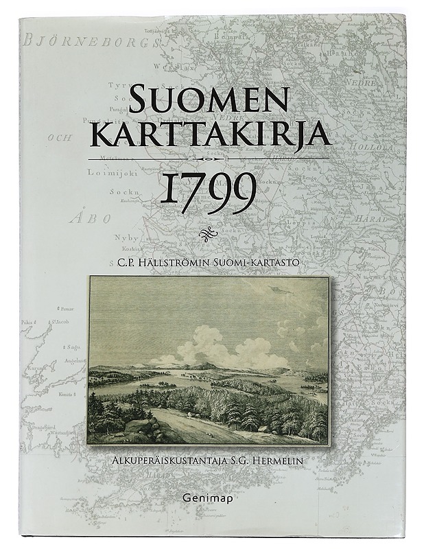 Suomen karttakirja 1799 : C. P. Hällströmin Suomi-kartasto - Strang, Jan - Historiakirjat - 10105459022 - 0