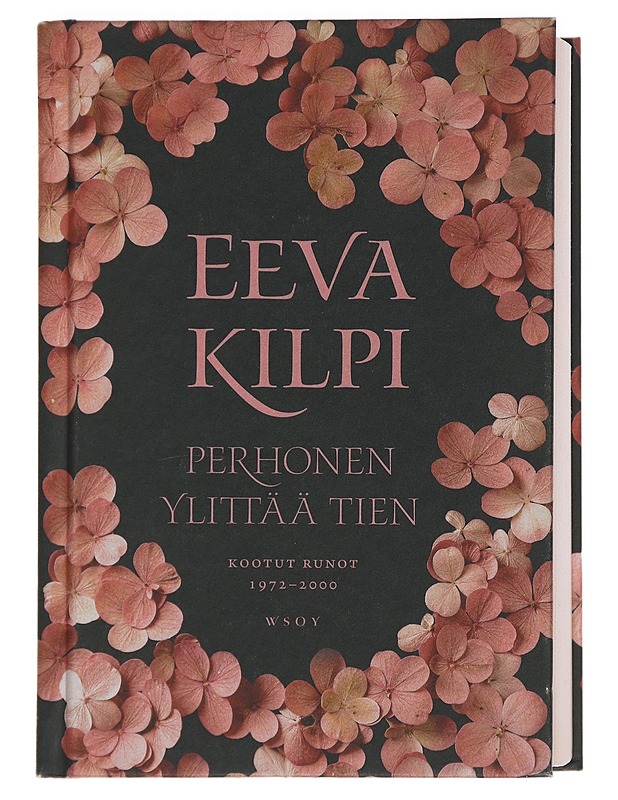 Perhonen ylittää tien : kootut runot 1972-2000 - Eeva Kilpi - Romaanit ja novellit - 10105459037 - 0