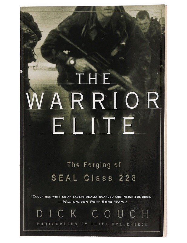 The warrior elite : the forging of Seal Class 228 - Couch, Dick - Historiakirjat - 10105459042 - 0