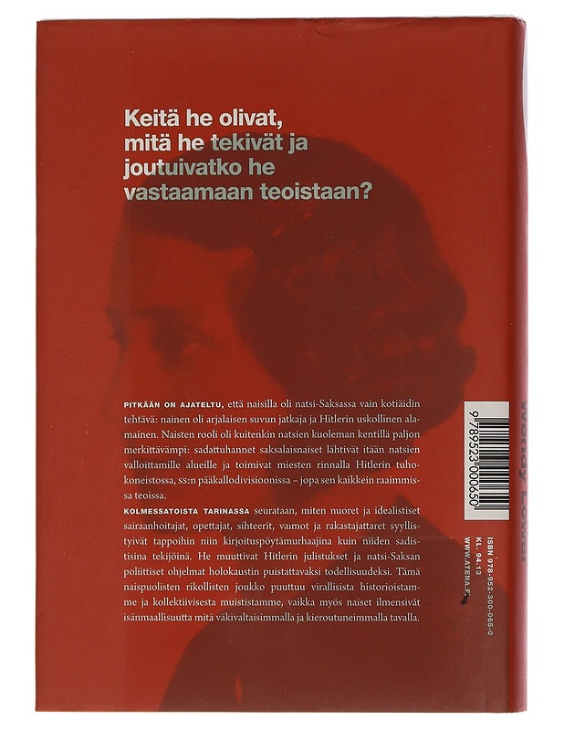 Hitlerin raivottaret : saksalaisnaisia natsien kuoleman kentillä - Lower, Wendy - Elämäkerrat ja muistelmat - 10105459043 - 1