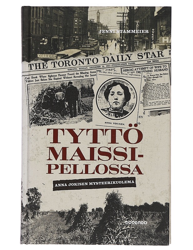 Tyttö maissipellossa : Anna Jokisen mysteerikuolema - Jenni Stammeier - Elämäkerrat ja muistelmat - 10105459044 - 0