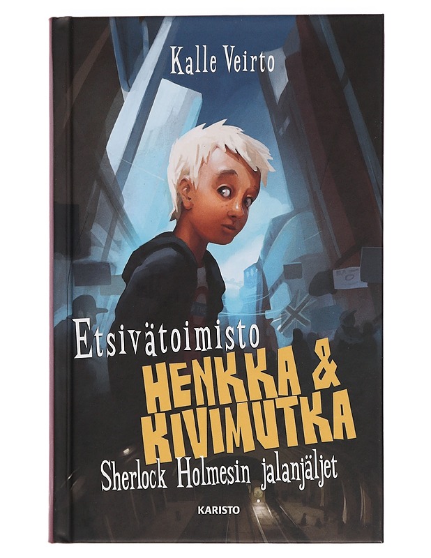 Etsivätoimisto Henkka & Kivimutka ja Sherlock Holmesin jalanjäljet - Veirto, Kalle, kirjoittaja - Lastenkirjat - 10105459094 - 0