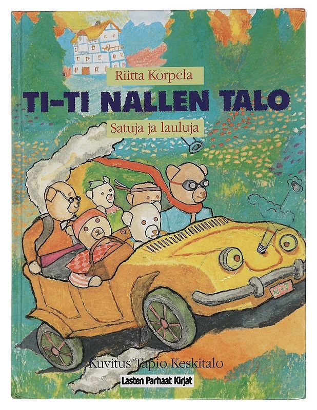Ti-Ti Nallen talo : satuja ja lauluja - Korpela, Riitta - Lastenkirjat - 10105459097 - 0