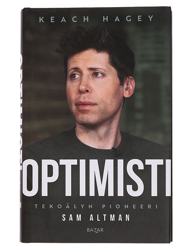 Optimisti : tekoälyn pioneeri Sam Altman - Hagey, Keach - Elämäkerrat ja muistelmat - 10105459099 - 0
