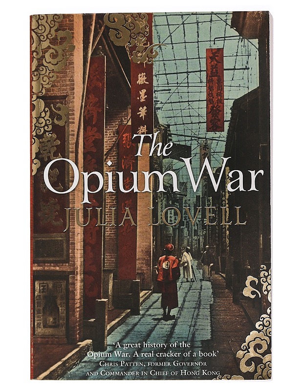 The opium war : drugs, dreams and the making of China - Julia Lovell - Historiakirjat - 10105459110 - 0