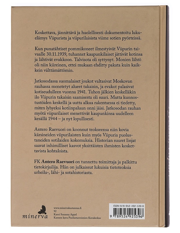 Hyvästi, Viipuri : Karjalan pääkaupungin kohtalonvuodet 1939, 1941 ja 1944 - Antero Raevuori - Elämäkerrat ja muistelmat - 10105459152 - 1