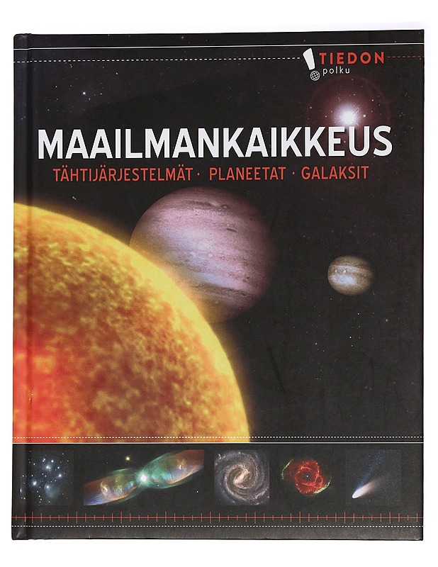Maailmankaikkeus: tähtijärjestelmät, planeetat, galaksit - Junker Miranda, Ulrika - Tietokirjat - 10105459195 - 0