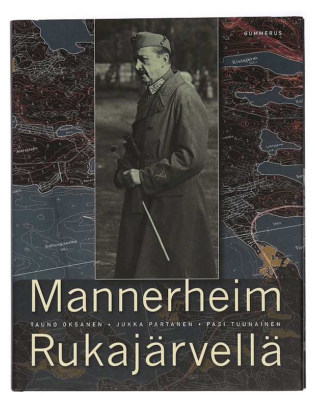 Mannerheim Rukajärvellä - Oksanen, Tauno - Historiakirjat - 10105459196 - 0