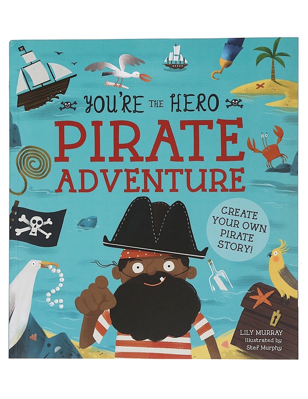 You're the Hero: Pirates Adventure - Murray, Lily - Lastenkirjat - 10105459247 - 0