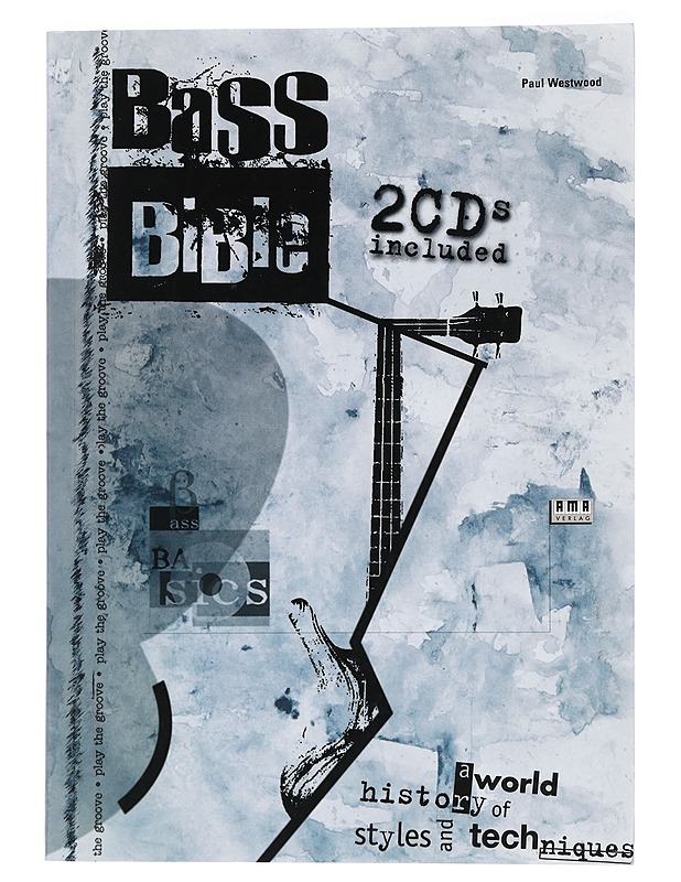 Bass Bible : a world history of styles and techniques - Paul Westwood - Tietokirjat ja oppaat - 10105459253 - 0