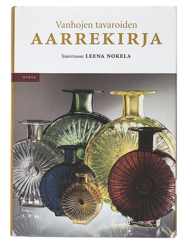 Vanhojen tavaroiden aarrekirja - Nokela, Leena - Sisustuskirjat - 10105459273 - 0