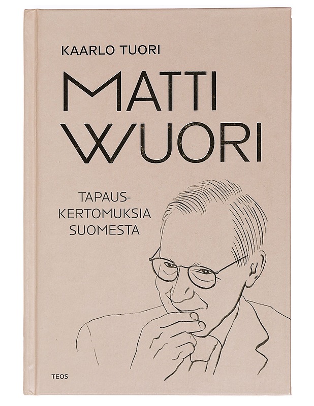Matti Wuori : tapauskertomuksia Suomesta - Kaarlo Tuori - Elämäkerrat ja muistelmat - 10105459274 - 0