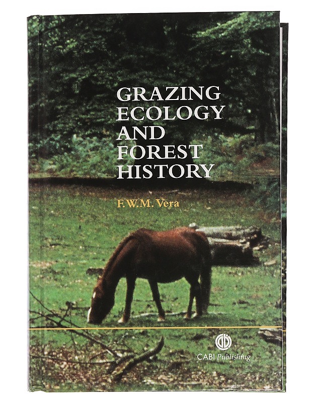 Grazing ecology and forest history - F.W.M. Vera - Historiakirjat - 10105459280 - 0