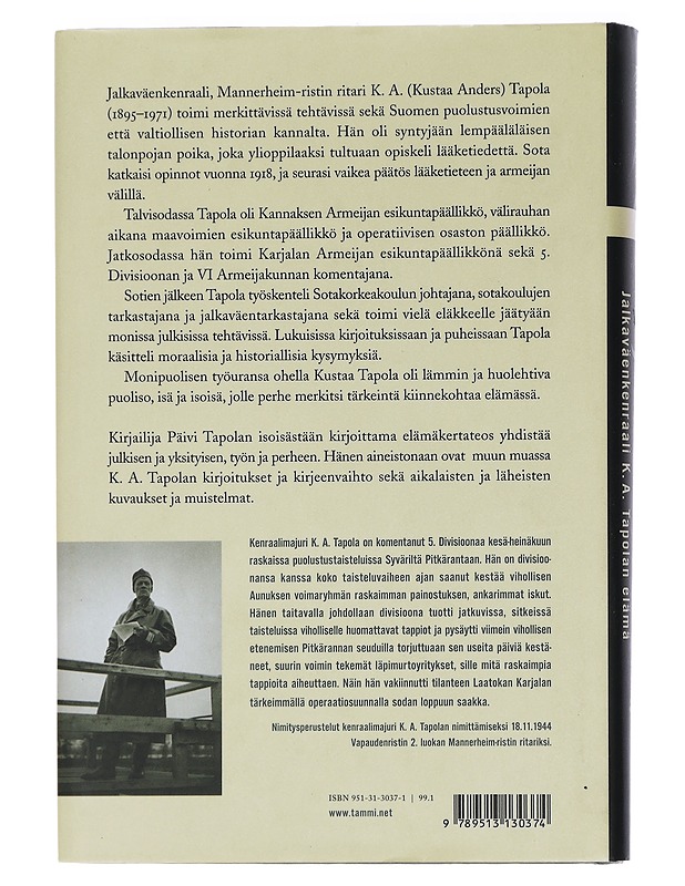 Ajan paino : jalkaväenkenraali K. A. Tapolan elämä - Tapola, Päivi - Elämäkerrat ja muistelmat - 10105459288 - 1