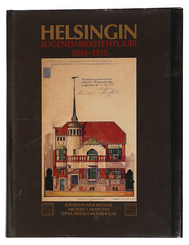 Helsingin jugendarkkitehtuuri 1895-1915 - Moorhouse, Jonathan - Historiakirjat - 10105459294 - 0